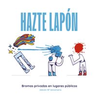 Hazte Lap&oacute;n - Bromas Privadas en Lugares P&uacute;blicos