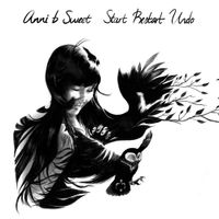 Anni B Sweet - Start, Restart, Undo