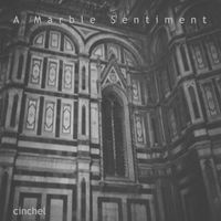 Cinchel - A Marble Sentiment