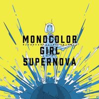 Various Artists - モノカラーガールスーパーノヴァ [MONOCOLOR GIRL SUPERNOVA]