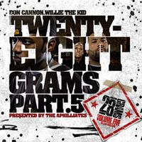 Don Cannon & Willie The Kid - Twenty Eight Grams Pt. 5