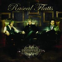 Rascal Flatts - Unstoppable