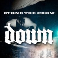 Down - Stone the Crow