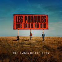Els Amics De Les Arts - Les Paraules que triem no dir