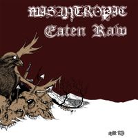 Misantropic - Misantropic / Eaten Raw
