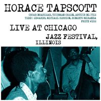 Horace Tapscott - 15th Annual Chicago Jazz Festival