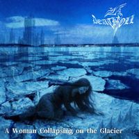 Deathroll - A Woman Collapsing On The Glacier
