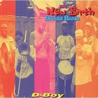 The New Birth Brass Band - D-Boy