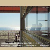 Lisbon Improvisation Players - Spiritualized