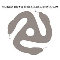 The Black Crowes - Three Snakes and One Charm