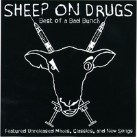 Sheep On Drugs - Best of A Bad Bunch