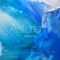 DEZOLVE - Asterism