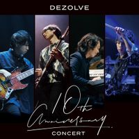 DEZOLVE - 10th Anniversary Concert