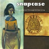 Snapcase - Progression Through Unlearning