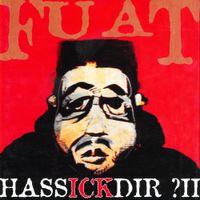 Fuat - Hassickdir? II