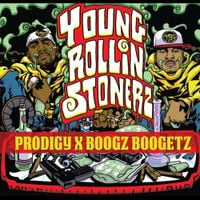 Prodigy & Boogz Boogetz - Young Rollin Stonerz
