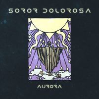 Soror Dolorosa - Aurora