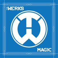 The Werks - Magic