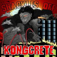 Kongcrete - Shackles Off