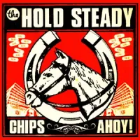 The Hold Steady - Chips Ahoy!