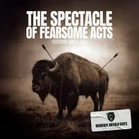 Ruste Juxx - The Spectacle of Fearsome Acts