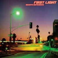 Makoto Matsushita - First Light (+1; 2018 Remaster)