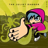 The Juliet Dagger - Hi-Ya!