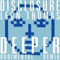 Disclosure - Deeper (Rudimental Remix)