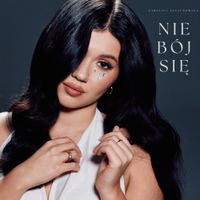 Karolina Szczurowska - Nie b&oacute;j się