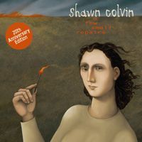 Shawn Colvin - A Few Small Repairs (20th Anniversary Edition)