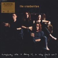 The Cranberries - The Cranberries Everybody Else Is Doing It, So Why Can&rsquo;t We?: 25th Anniversary Edition