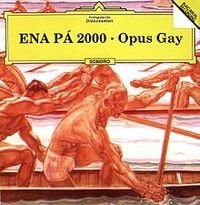 Ena P&aacute; 2000 - Opus Gay