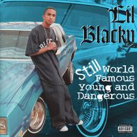 Lil Blacky - Still World Famous Young and Dangerous