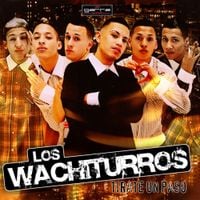 Los Wachiturros - Tirate Un Paso