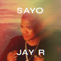 Jay R - Sayo