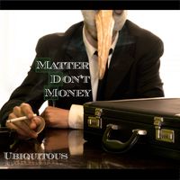 Ubi - Matter Don't Money