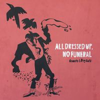Guante And Big Cats - All Dressed Up, No Funeral