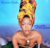 Erykah Badu - Otherside of the Game