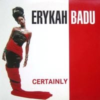 Erykah Badu - Certainly