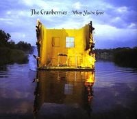 The Cranberries - When You're Gone