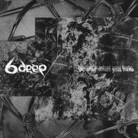 6deep - BECOME WHAT YOU HATE