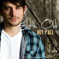 Erath Old - Hey Y'all (2 Song Single)