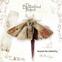The Beautified Project - Beyond The Butterfly...