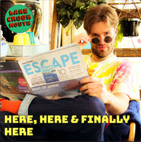 Lake Crook Mouth - Here, Here & Finally Here