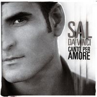 Sal Da Vinci - Canto Per Amore
