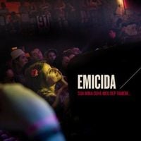 Emicida - Sua Mina Ouve Meu Rep tam&eacute;m