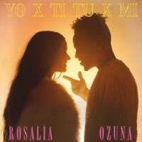 Rosal&iacute;a & Ozuna - Yo x Ti, Tu x Mi