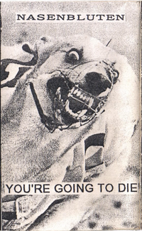 Nasenbluten - You're Going To Die