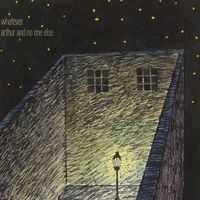 Arthur and No One Else - Whatever