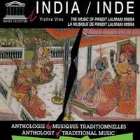Pandit Lalmani Misra - India: Vicitra Vina - The Music of Pandit Lalmani Misra